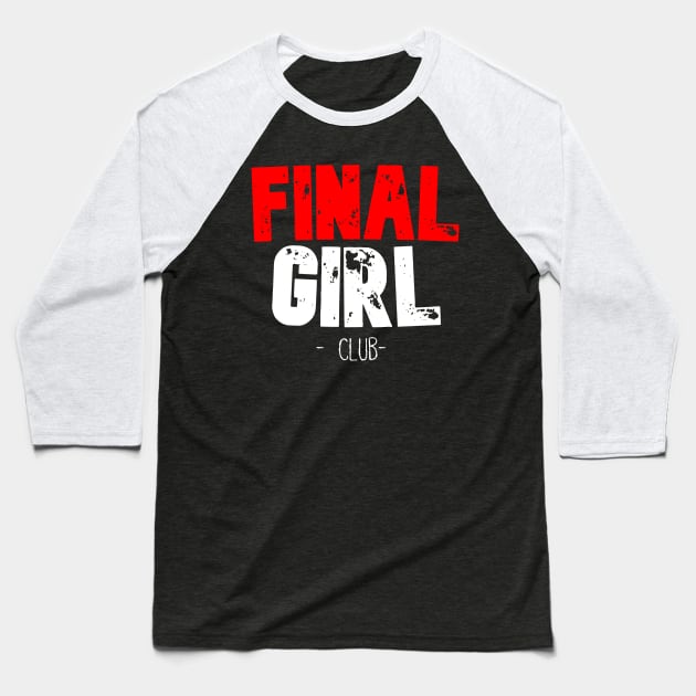 Final Girl Club Baseball T-Shirt by WickedOnes